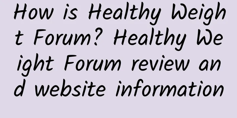 How is Healthy Weight Forum? Healthy Weight Forum review and website information