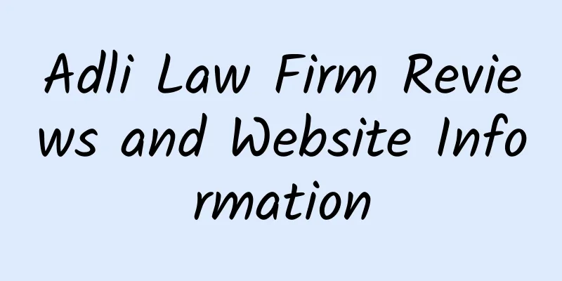 Adli Law Firm Reviews and Website Information