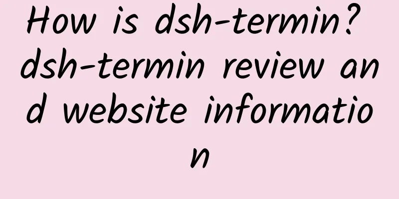 How is dsh-termin? dsh-termin review and website information