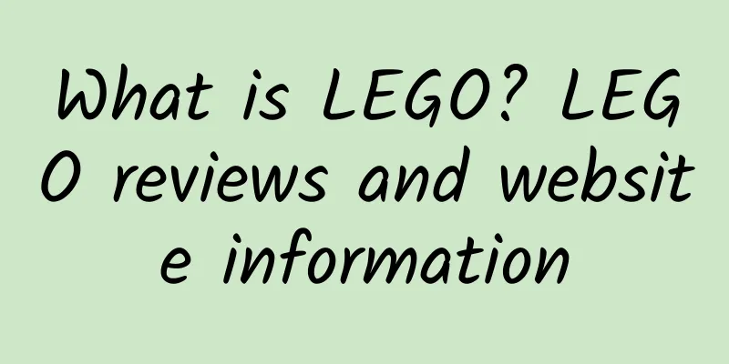 What is LEGO? LEGO reviews and website information