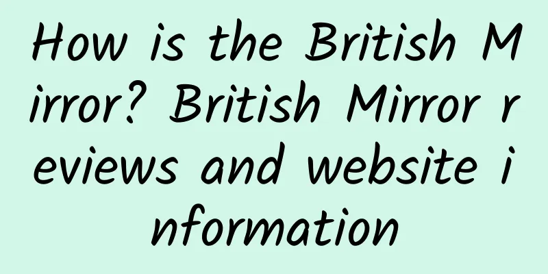 How is the British Mirror? British Mirror reviews and website information