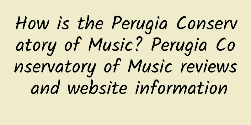 How is the Perugia Conservatory of Music? Perugia Conservatory of Music reviews and website information