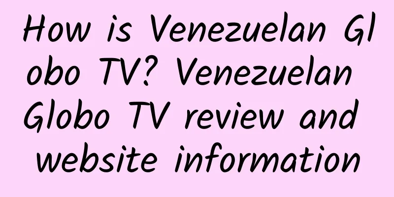 How is Venezuelan Globo TV? Venezuelan Globo TV review and website information