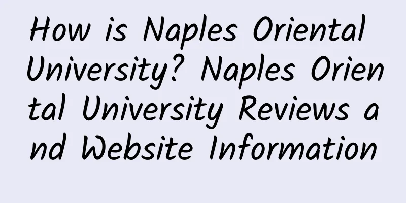 How is Naples Oriental University? Naples Oriental University Reviews and Website Information
