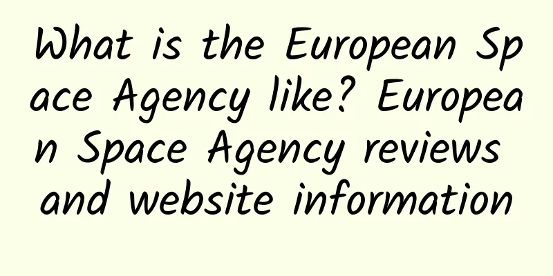 What is the European Space Agency like? European Space Agency reviews and website information