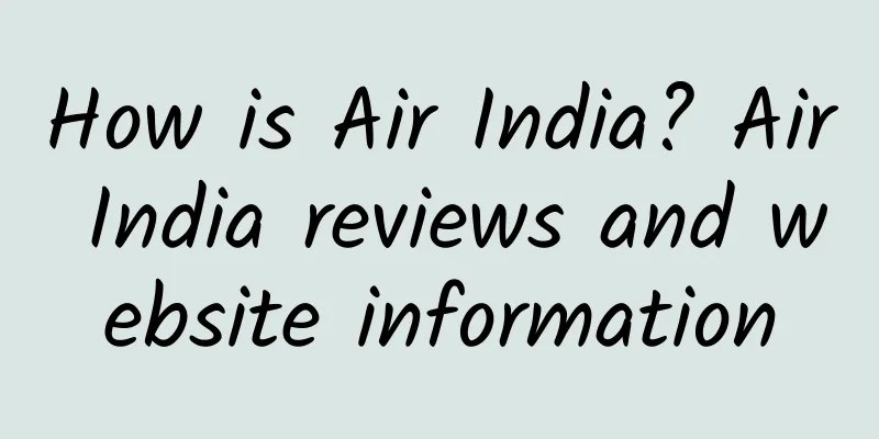 How is Air India? Air India reviews and website information