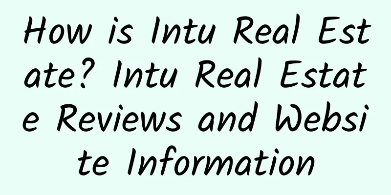 How is Intu Real Estate? Intu Real Estate Reviews and Website Information