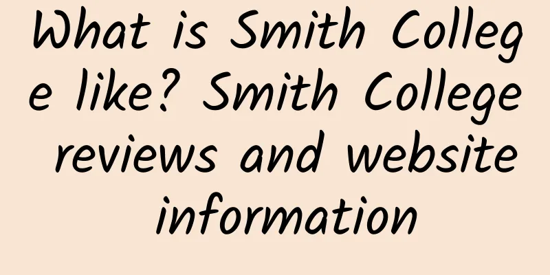 What is Smith College like? Smith College reviews and website information
