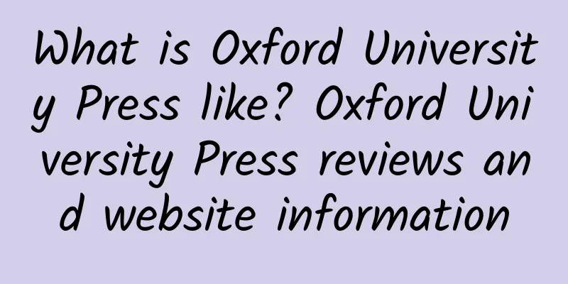 What is Oxford University Press like? Oxford University Press reviews and website information