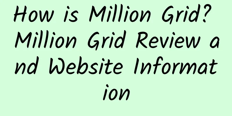 How is Million Grid? Million Grid Review and Website Information