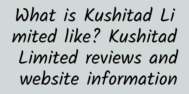 What is Kushitad Limited like? Kushitad Limited reviews and website information