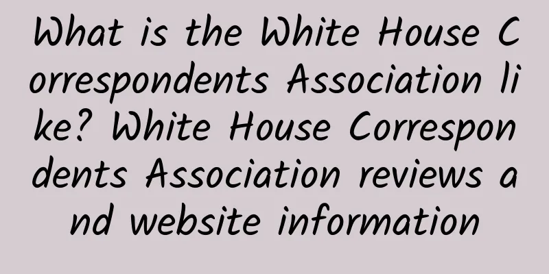 What is the White House Correspondents Association like? White House Correspondents Association reviews and website information