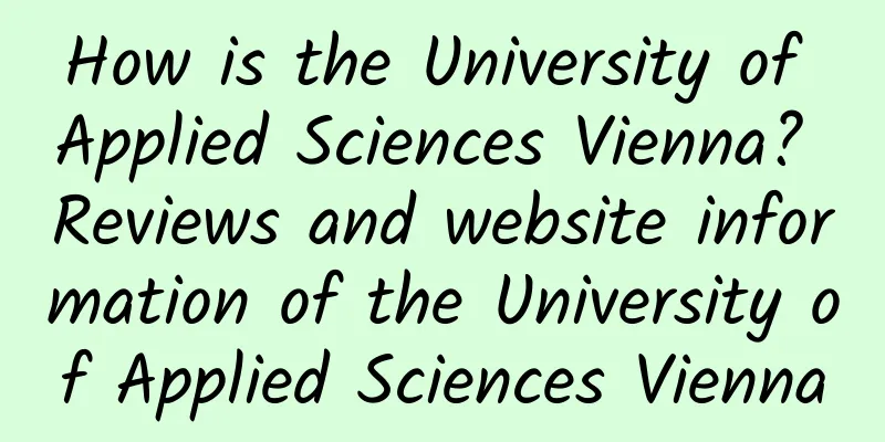How is the University of Applied Sciences Vienna? Reviews and website information of the University of Applied Sciences Vienna