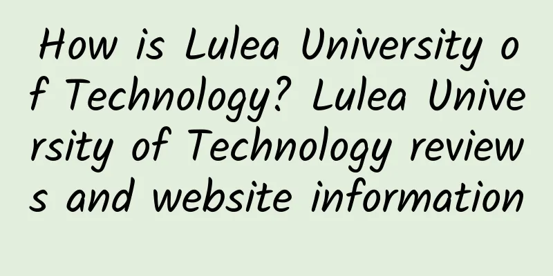 How is Lulea University of Technology? Lulea University of Technology reviews and website information