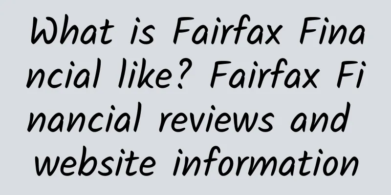 What is Fairfax Financial like? Fairfax Financial reviews and website information
