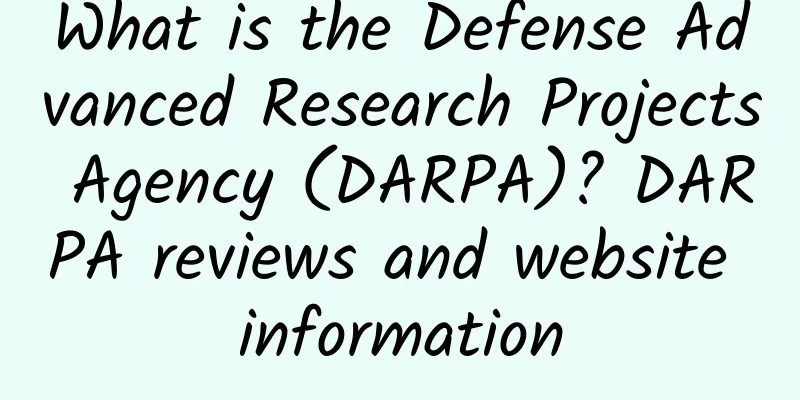 What is the Defense Advanced Research Projects Agency (DARPA)? DARPA reviews and website information