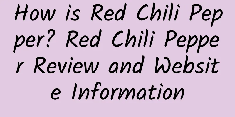 How is Red Chili Pepper? Red Chili Pepper Review and Website Information