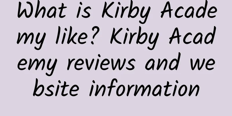 What is Kirby Academy like? Kirby Academy reviews and website information
