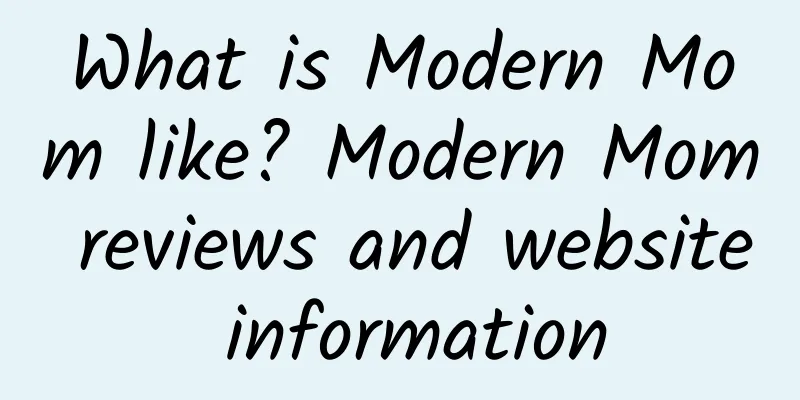 What is Modern Mom like? Modern Mom reviews and website information