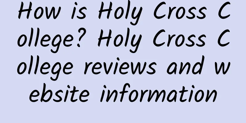 How is Holy Cross College? Holy Cross College reviews and website information