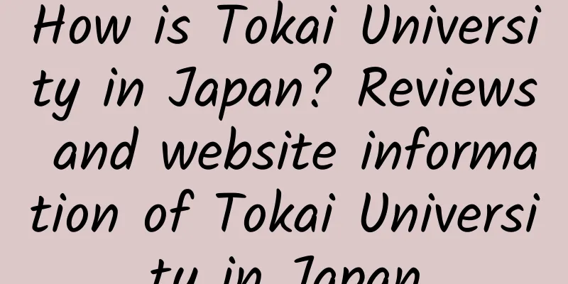 How is Tokai University in Japan? Reviews and website information of Tokai University in Japan