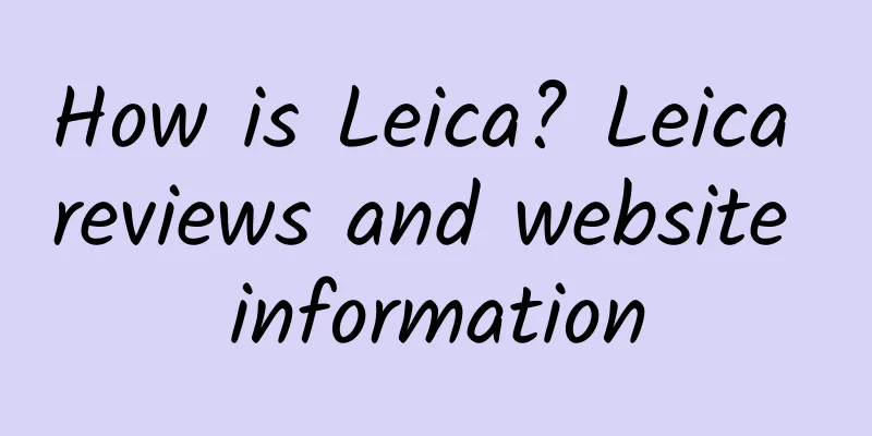 How is Leica? Leica reviews and website information