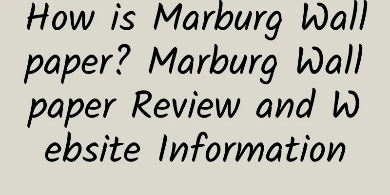 How is Marburg Wallpaper? Marburg Wallpaper Review and Website Information