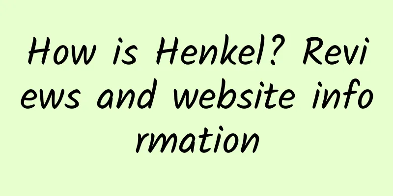 How is Henkel? Reviews and website information