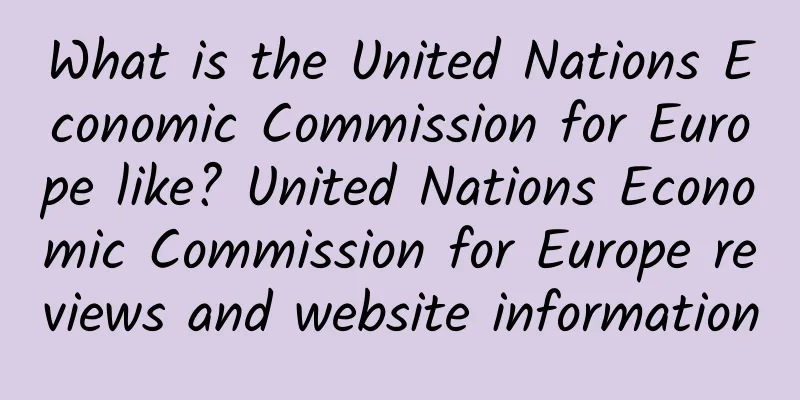 What is the United Nations Economic Commission for Europe like? United Nations Economic Commission for Europe reviews and website information