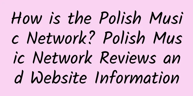 How is the Polish Music Network? Polish Music Network Reviews and Website Information