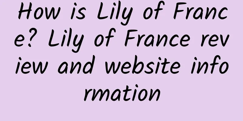 How is Lily of France? Lily of France review and website information