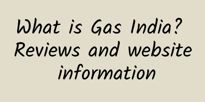 What is Gas India? Reviews and website information