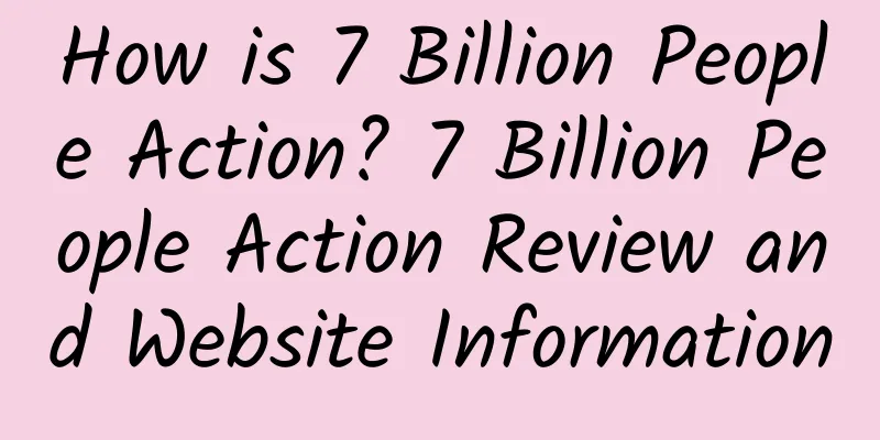 How is 7 Billion People Action? 7 Billion People Action Review and Website Information