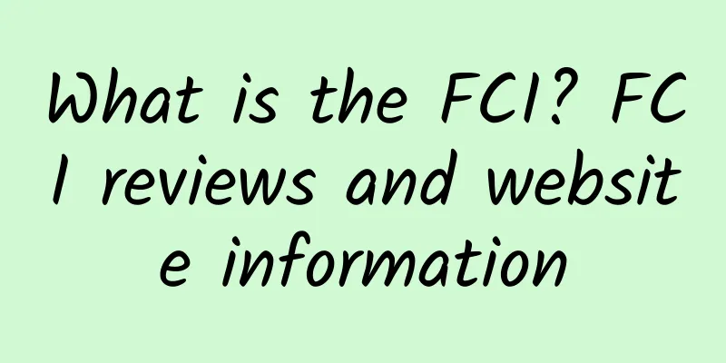 What is the FCI? FCI reviews and website information