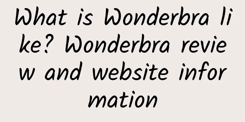 What is Wonderbra like? Wonderbra review and website information