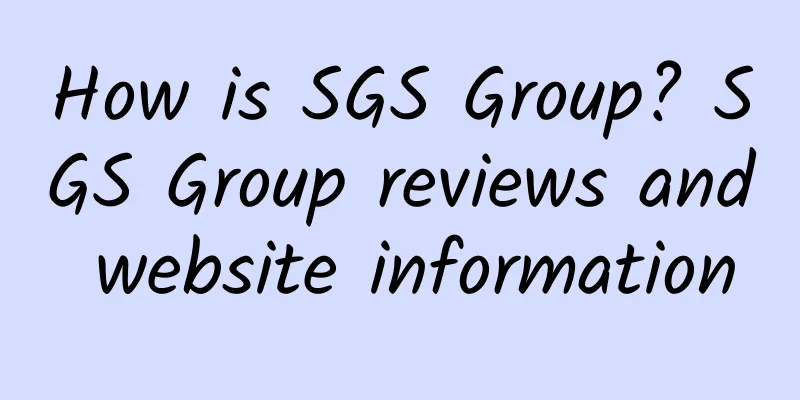 How is SGS Group? SGS Group reviews and website information
