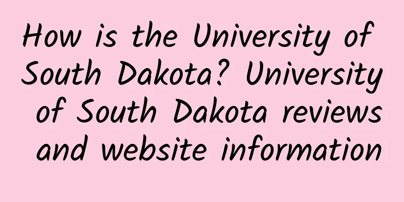 How is the University of South Dakota? University of South Dakota reviews and website information