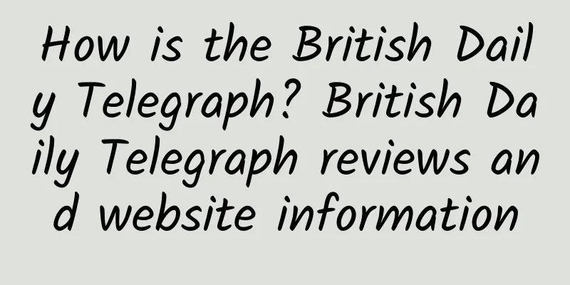 How is the British Daily Telegraph? British Daily Telegraph reviews and website information
