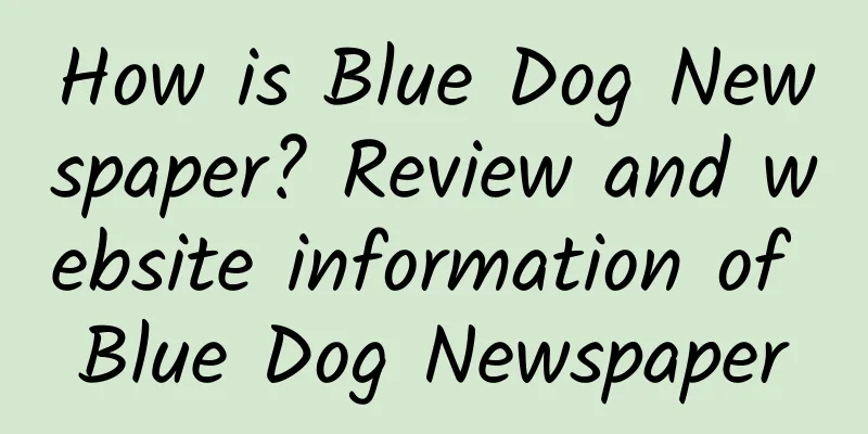 How is Blue Dog Newspaper? Review and website information of Blue Dog Newspaper