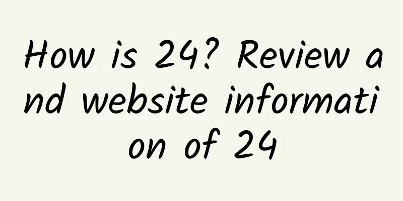 How is 24? Review and website information of 24