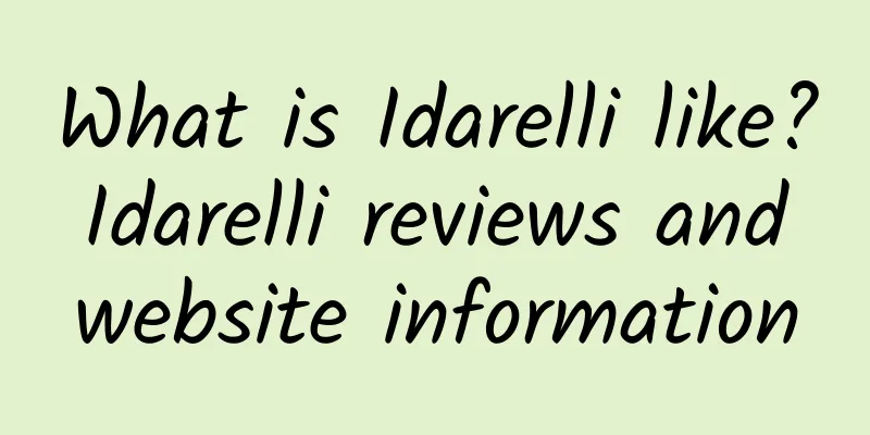 What is Idarelli like? Idarelli reviews and website information