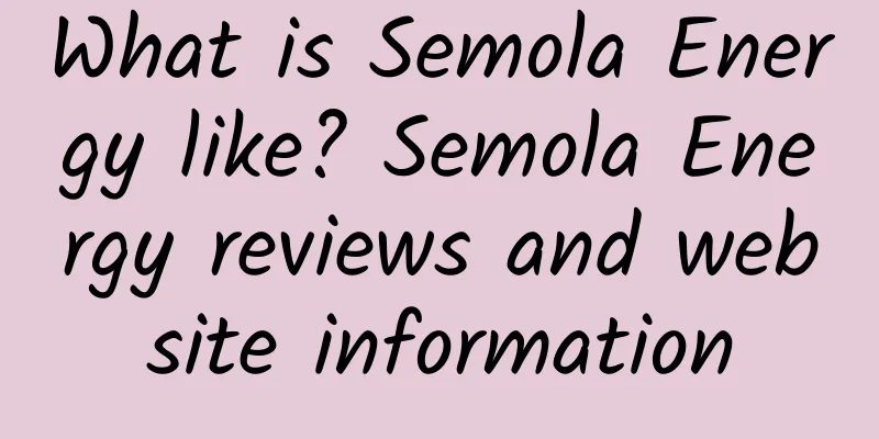What is Semola Energy like? Semola Energy reviews and website information