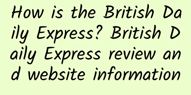 How is the British Daily Express? British Daily Express review and website information
