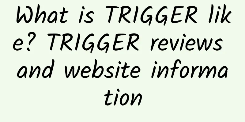 What is TRIGGER like? TRIGGER reviews and website information