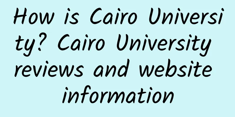How is Cairo University? Cairo University reviews and website information