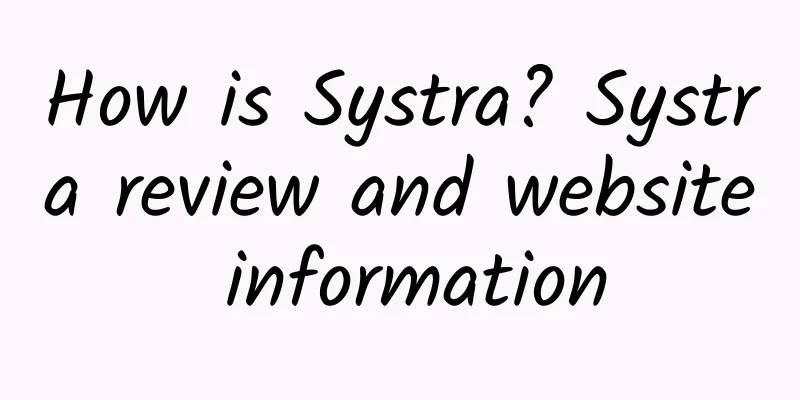 How is Systra? Systra review and website information