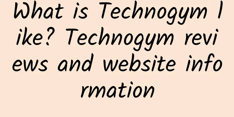What is Technogym like? Technogym reviews and website information