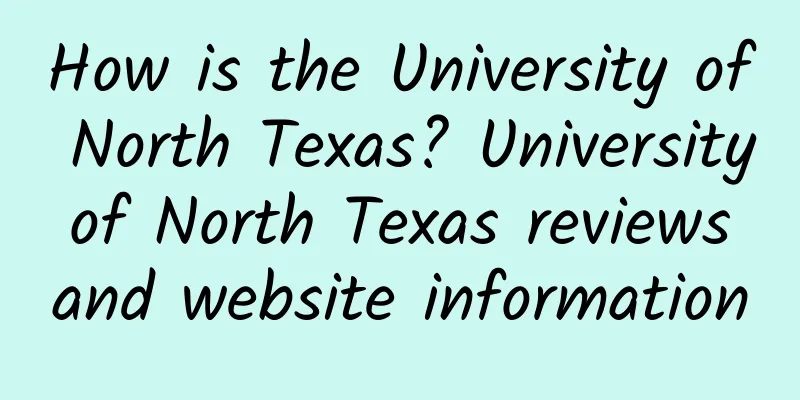 How is the University of North Texas? University of North Texas reviews and website information