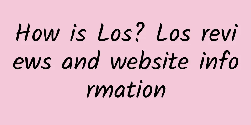 How is Los? Los reviews and website information