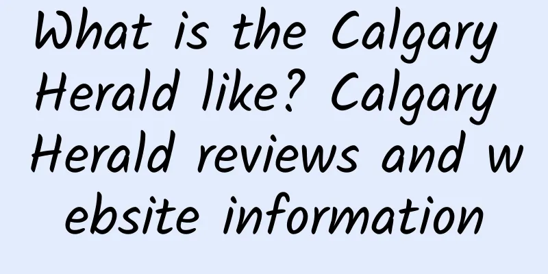 What is the Calgary Herald like? Calgary Herald reviews and website information